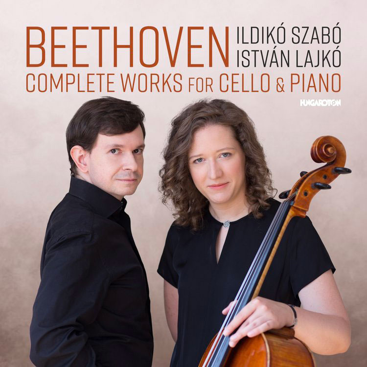 Beethoven: Complete works for cello and piano. Ildikó Szabó & István Lajkó